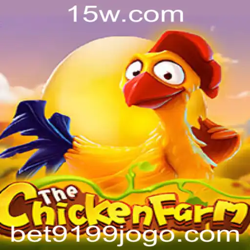 Bet9199 | Descubra a Emoção do Jogo ChickenFarm com Bet9199
