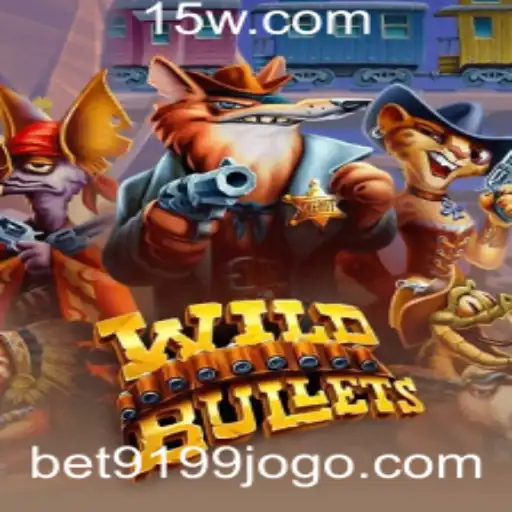 Explorando o Universo Emocionante de WildBullets no Bet9199