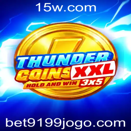 Bet9199 | Explorando ThunderCoinsXxl: A Nova Sensação no Mundo dos Jogos Digitais