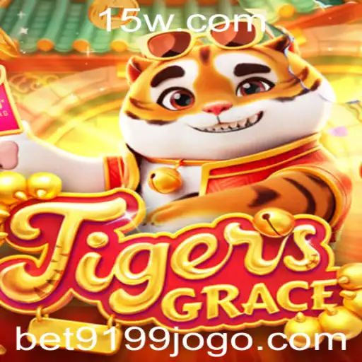 Bet9199 | TigersGrace: Descubra a Nova Experiência de Jogo com Bet9199